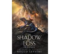 The Shadow of Loss: An Epic Fantasy Novella (The Veins of Eternity Epic Fantasy Series)
