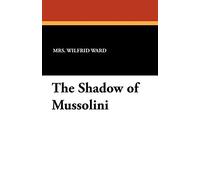 The Shadow of Mussolini
