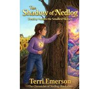 The Shadow of Nedlog: Destiny awaits the smallest heroes.