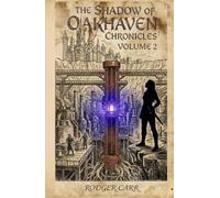 The Shadow of Oakhaven Chronicles: Volume 2