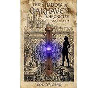 The Shadow of Oakhaven Chronicles: Volume 2