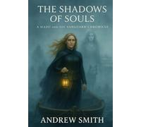 The Shadow of Souls: Hadu and the Vanguard Chronicle (HADU CHRONICLES)
