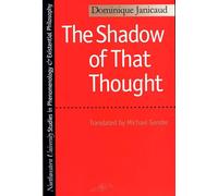 The Shadow of That Thought: Heidegger and the Question of Politics (Studies in Phenomenology and Existential Philosophy)