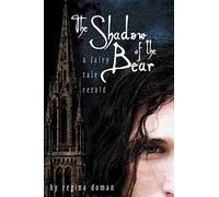 The Shadow of the Bear: A Fairy Tale Retold (Fairy Tale Novels)