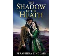 The Shadow of The Heath: 1 (The Highwayman's Ledger)