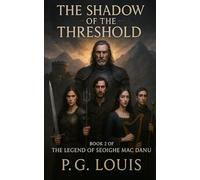 The Shadow Of The Threshold: Book 2 of the Seoighe mac Duna series (Legend Of Seoighe mac Danu)