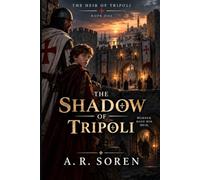 The Shadow of Tripoli: A Crusader States Historical Thriller (THE HEIR OF TRIPOLI)