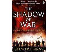 The Shadow of War: The Great War Series Book 1 (The Great War, 1)