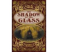 The Shadow on the Glass: A Cthulhu by Gaslight Novel (Call of Cthulhu Paperback Original)