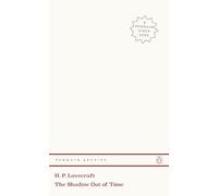 The Shadow out of Time: H.P. Lovecraft (Penguin Archive)
