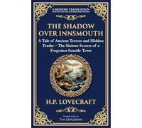 The Shadow Over Innsmouth: Lovecraft's Terrifying Tale of Horror and Transformation - Dark Secrets of a Coastal Town (258) (Library of Alexandria)