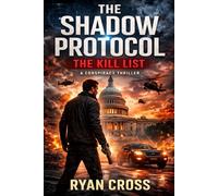 The Shadow Protocol: The Kill List (The Shadow Protocol Series)