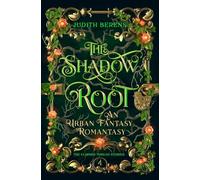 The Shadow Root: A Witchy Love-Triangle Contemporary Romantasy (The Glimmer Thread Stories)