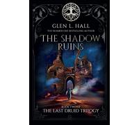 The Shadow Ruins: Book Two of The Last Druid Trilogy: 2