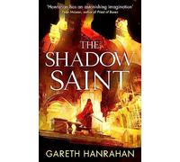 The Shadow Saint: Book Two of the Black Iron Legacy (The Black Iron Legacy)