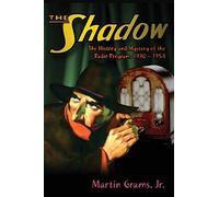 The Shadow: The History and Mystery of the Radio Program, 1930-1954 (hardback)