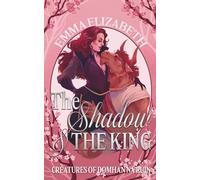 The Shadow & The King (Creatures of Domhan na Rùin)