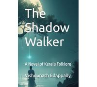 The Shadow Walker: A Novel of Kerala Folklore