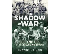 The Shadow War : SOE and OSS in the Second World War
