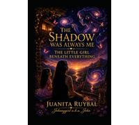 The Shadow Was Always Me: The Little Girl Beneath Everything