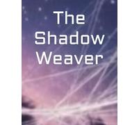 The Shadow Weaver: The Weaver's Legacy (Starlight Serenade)