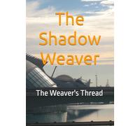 The Shadow Weaver: The Weaver's Thread