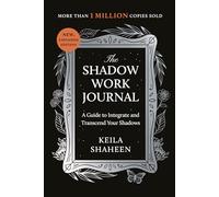 The Shadow Work Journal: The bestselling TikTok global self-help sensation to guide and empower you to improve your mental health and wellbeing