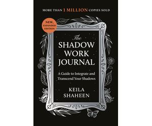 The Shadow Work Journal A Guide to Integrate and Transcend your Shadows
