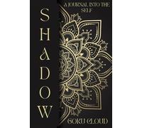 The Shadow Work Journal: A Journey into the Self