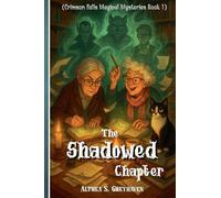 The Shadowed Chapter: 1 (Crimson Falls Magical Mysteries)