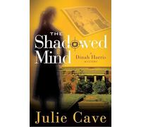 The Shadowed Mind: A Dinah Harris Mystery