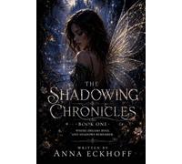 The Shadowing Chronicles: The Dream Weaver