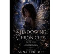 The Shadowing Chronicles: The Dream Weaver