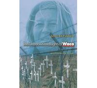 The Shadows and Lights of Waco: Millennialism Today (In-Formation)