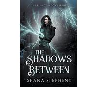 The Shadows Between: 1 (The Rising Shadows)