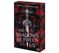 The Shadows Between Us: Epische Fantasy von der US-Bestsellerautorin und TikTok-Sensation. Mit zauberhaftem Farbschnitt in limitierter Auflage