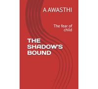 THE SHADOW'S BOUND: The fear of child: 1 (Shadows bond)