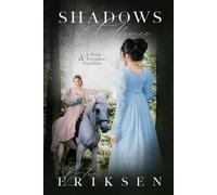 The Shadows of Absence: A Pride & Prejudice variation