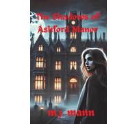The Shadows of Ashford Manor: 1 (The Ashford Manor Chronicles)
