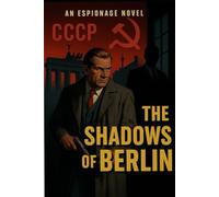 The Shadows of Berlin