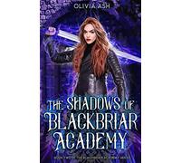 The Shadows of Blackbriar Academy: an academy fantasy romance adventure series: 2