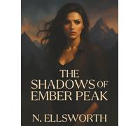 The Shadows Of Ember Peak