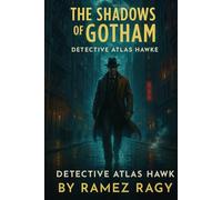 The Shadows of Gotham: Detective Atlas Hawke