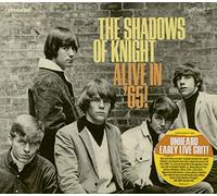 The Shadows of Knight - Alive In '65!