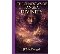 The Shadows of Pangea: Divinity