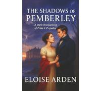 The Shadows of Pemberley: A Dark Reimagining of Pride & Prejudice: 3 (Austen Seasons)