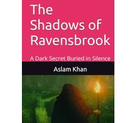 The Shadows of Ravensbrook: A Dark Secret Buried in Silence