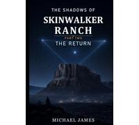 The Shadows Of Skinwalker Ranch Part 2: The Return
