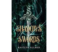 The Shadows of Swords (Secret of the Key)