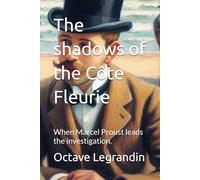 The shadows of the Côte Fleurie: When Marcel Proust leads the investigation.: 1